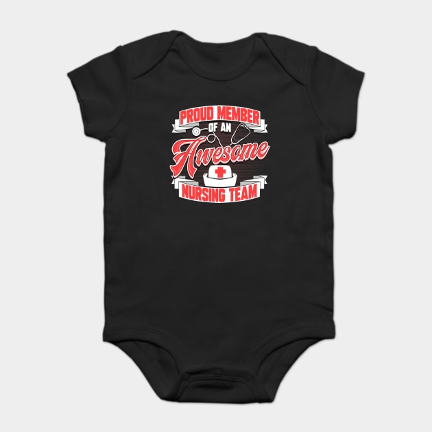 Proud Member of an Awesome Nursing Team Baby Bodysuit by creative